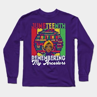 Juneteenth 1865 Independence Remembering My Ancestors Long Sleeve T-Shirt